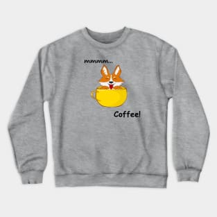 Cute corgi dog in a cup coffee Crewneck Sweatshirt